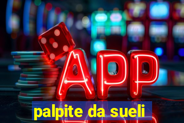 palpite da sueli